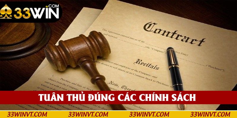Tuân thủ các chính sách quy định của 33win 