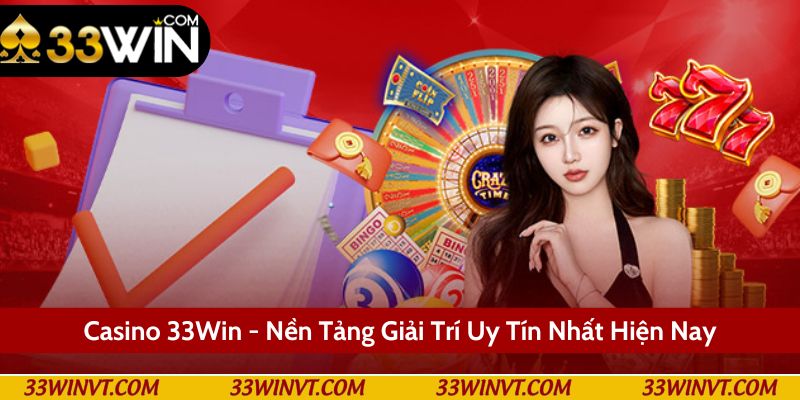 Những ưu điểm nổi bật của sảnh casino 33Win