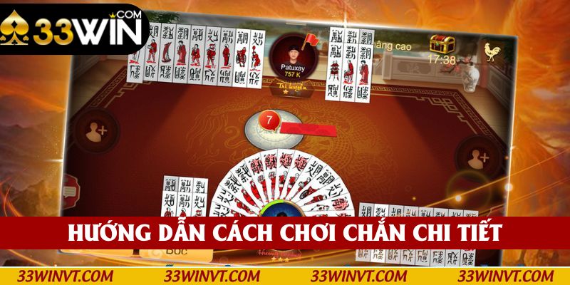 Hướng dẫn đánh chắn đổi thưởng đơn giản cho người mới bắt đầu