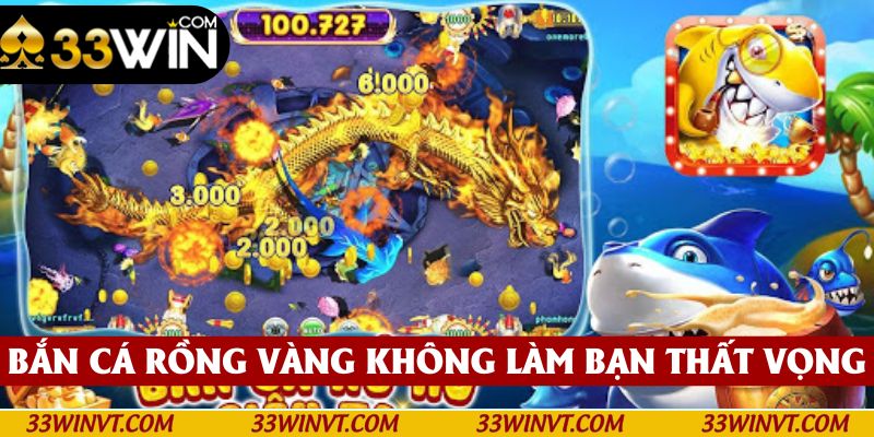 Lựa chọn bắn cá rồng vàng giải trí không thất vọng