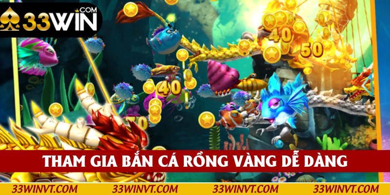 Tham gia chơi bắn cá dễ dàng tại 33win