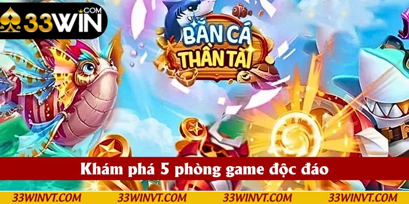 Khám phá 5 phòng game
